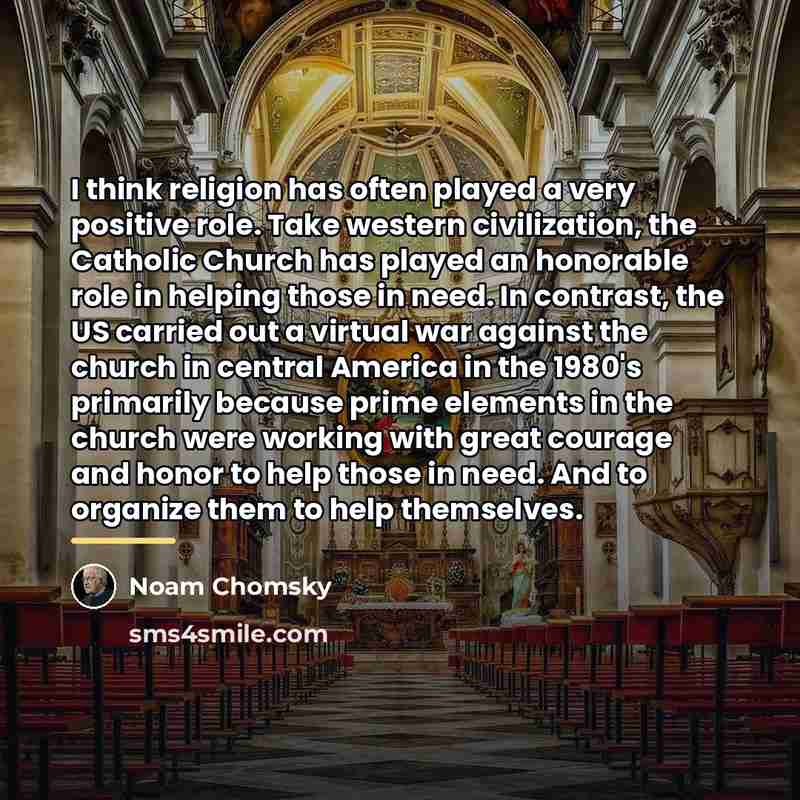 “I think religion has often played a very positive role.…” quote by Noam Chomsky