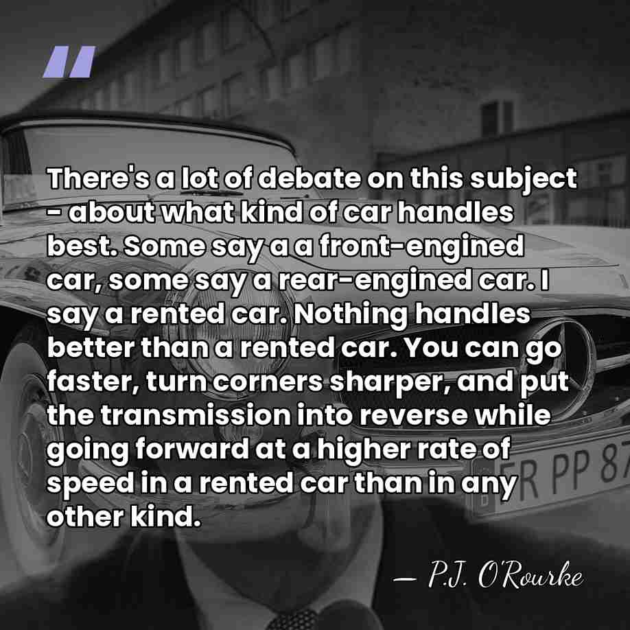 There's a lot of debate on this subject - about what kind&hellip; - P.J. O'Rourke