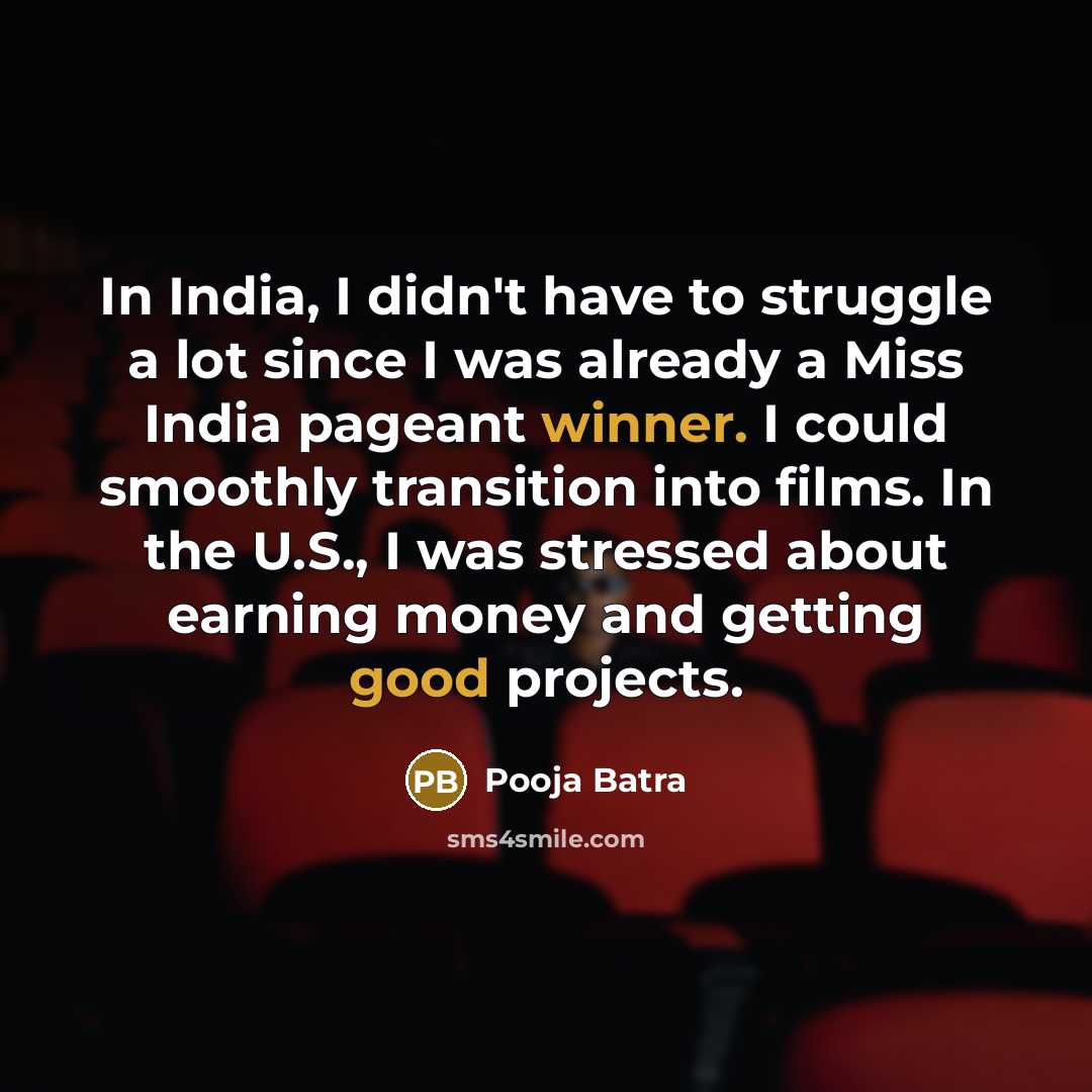 “In India, I didn't have to struggle a lot since…” quote by Pooja Batra