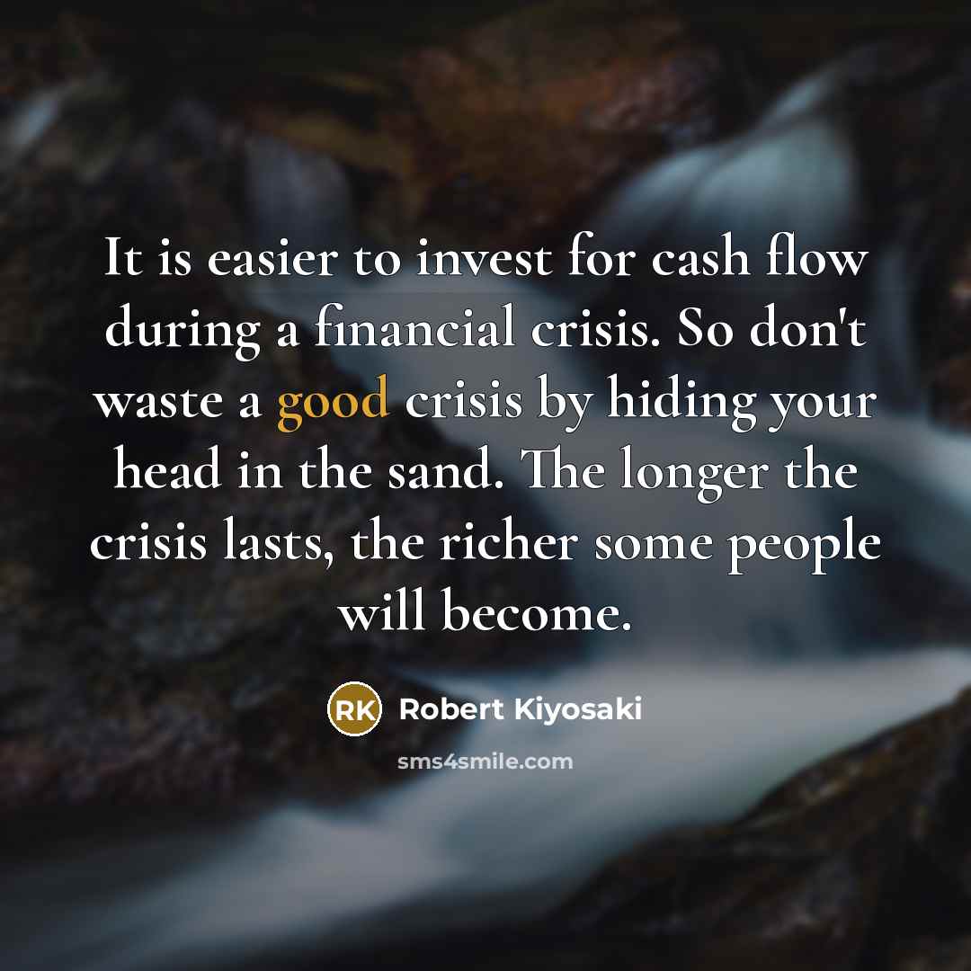 “It is easier to invest for cash flow during a…” quote by Robert Kiyosaki