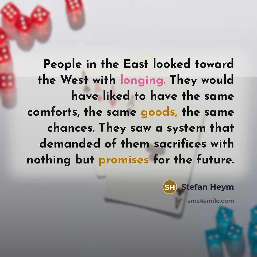 “People in the East looked toward the West with longing.…” quote by Stefan Heym