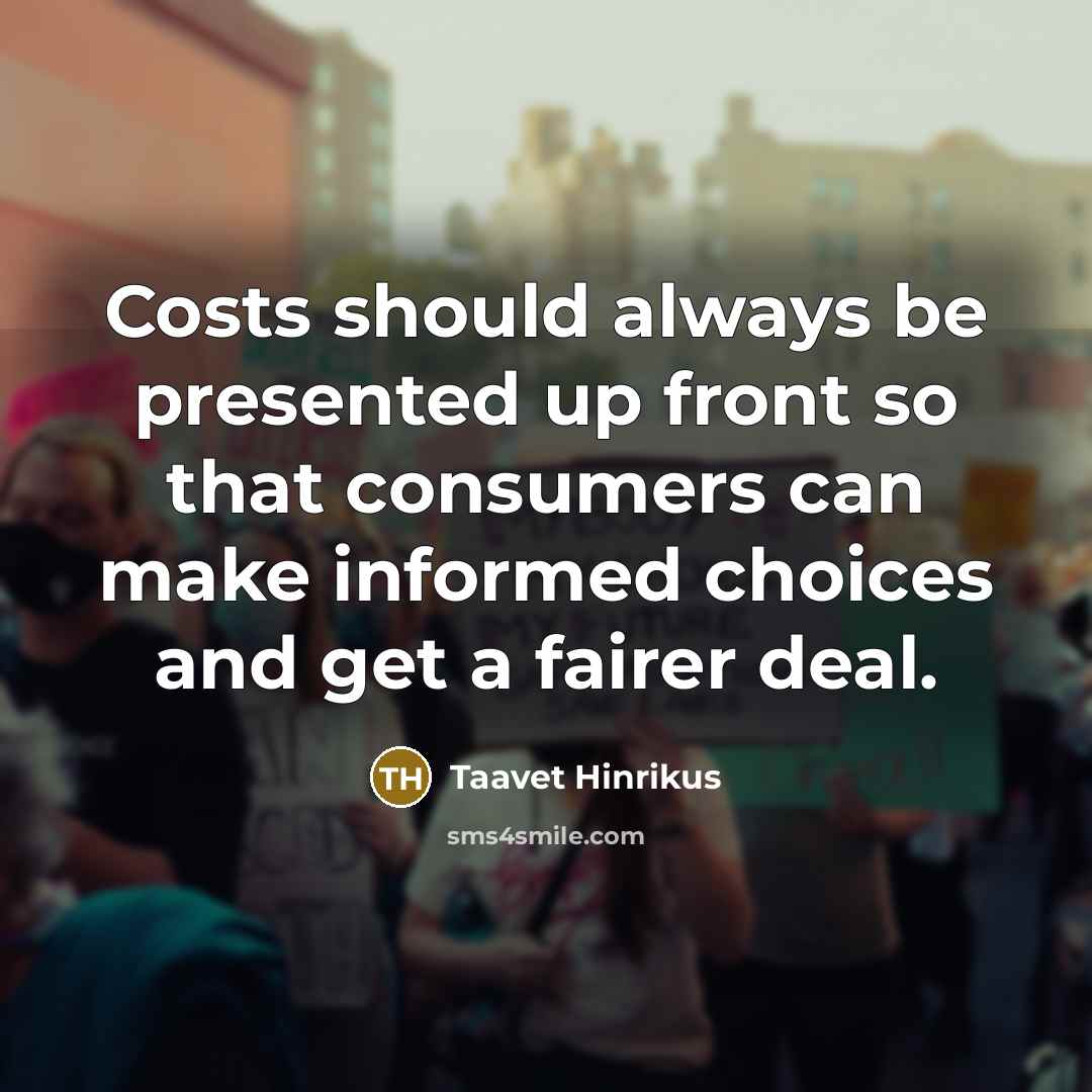“Costs should always be presented up front so that consumers…” quote by Taavet Hinrikus