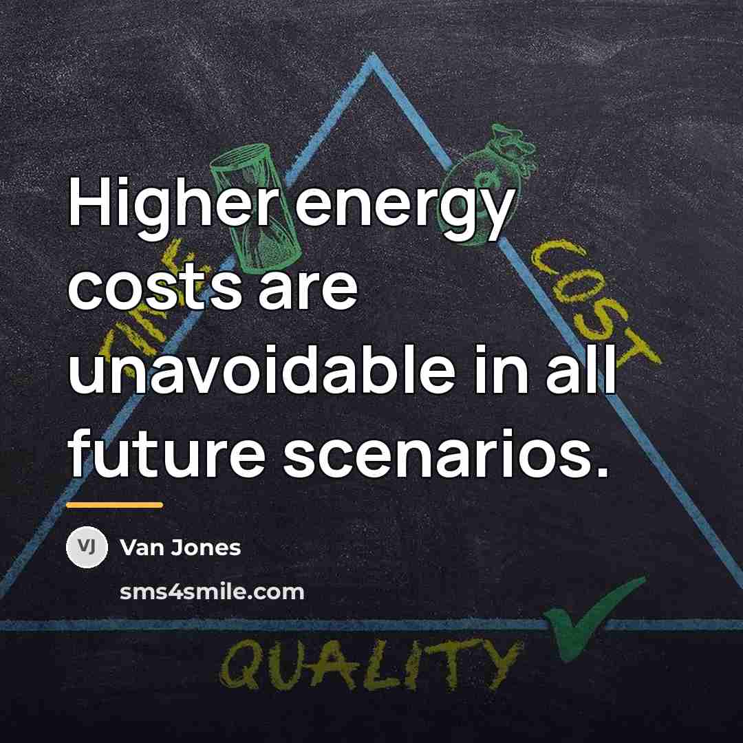 “Higher energy costs are unavoidable in all future scenarios.…” quote by Van Jones