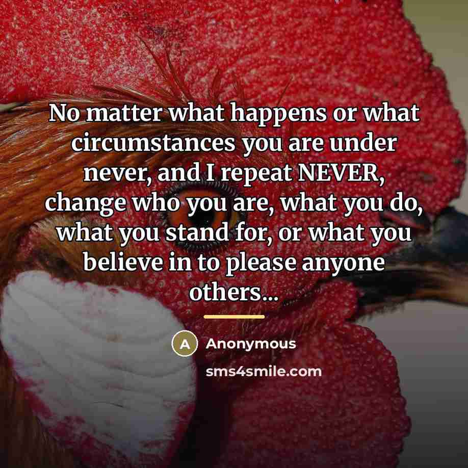 “No matter what happens or what circumstances you are under…” quote by Anonymous