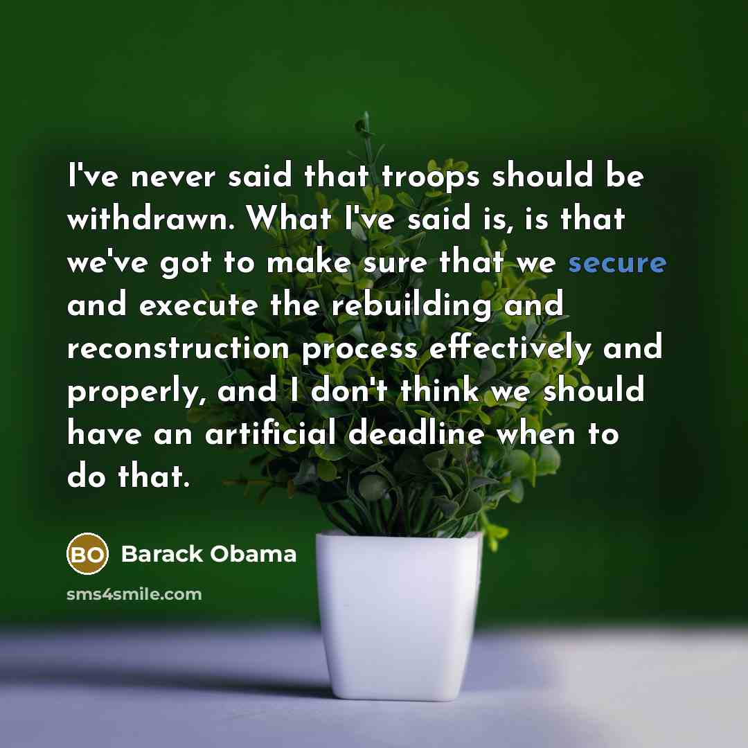 “I've never said that troops should be withdrawn. What I've…” quote by Barack Obama