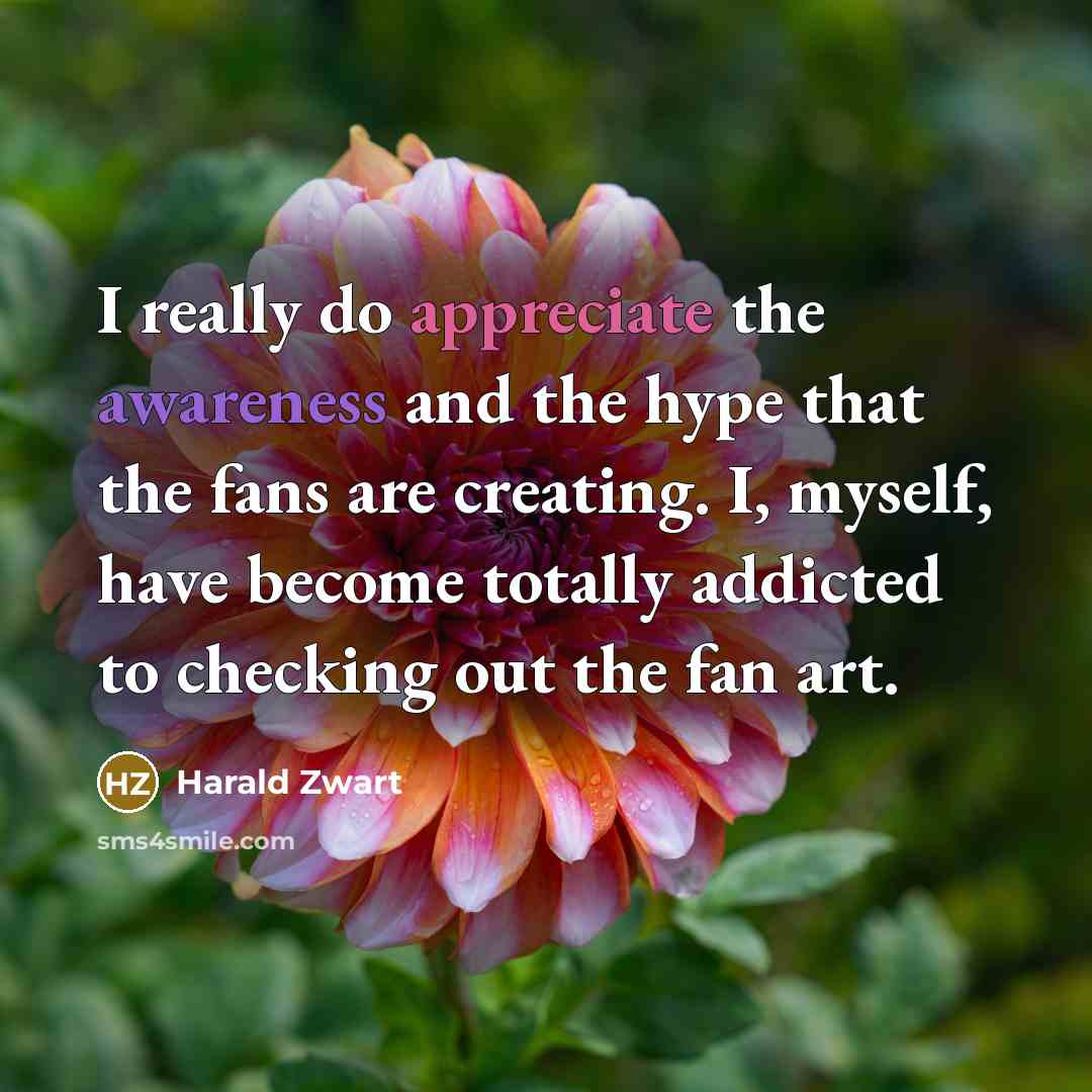 “I really do appreciate the awareness and the hype that…” quote by Harald Zwart