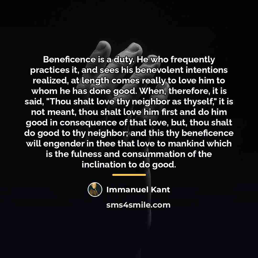 “Beneficence is a duty. He who frequently practices it, and…” quote by Immanuel Kant