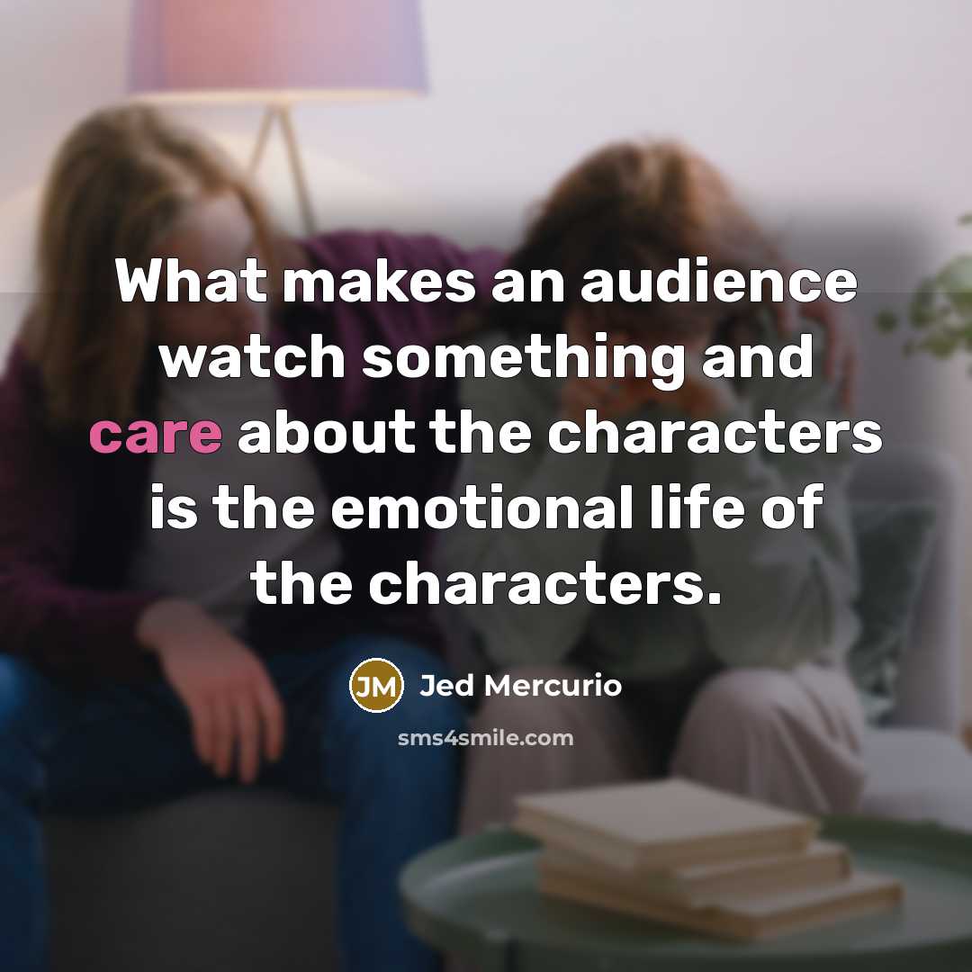 “What makes an audience watch something and care about the…” quote by Jed Mercurio