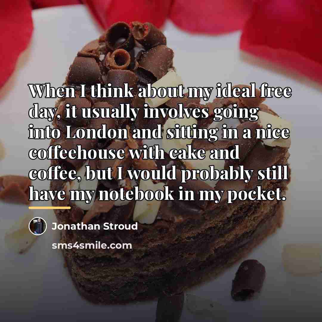 “When I think about my ideal free day, it usually…” quote by Jonathan Stroud