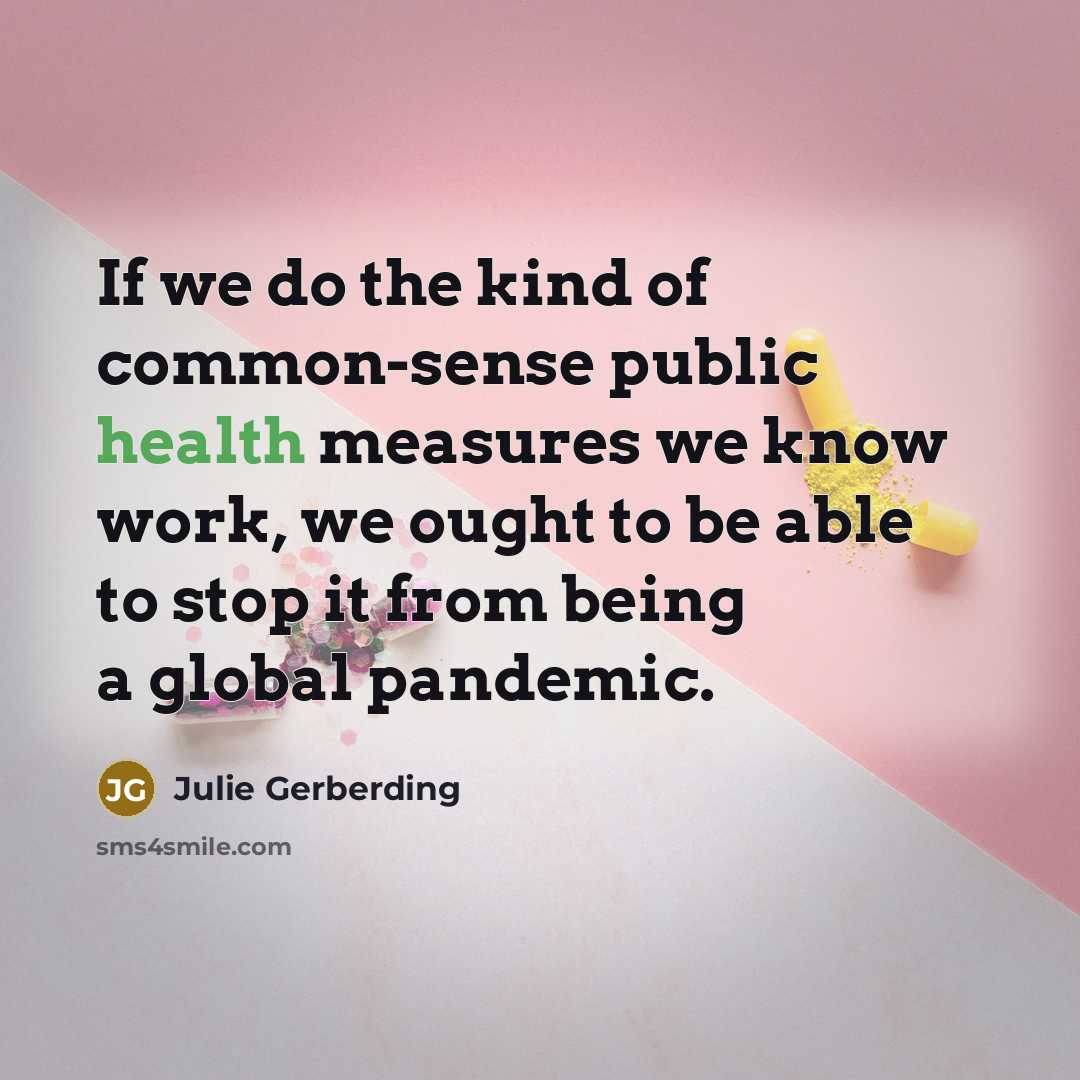 “If we do the kind of common-sense public health measures…” quote by Julie Gerberding