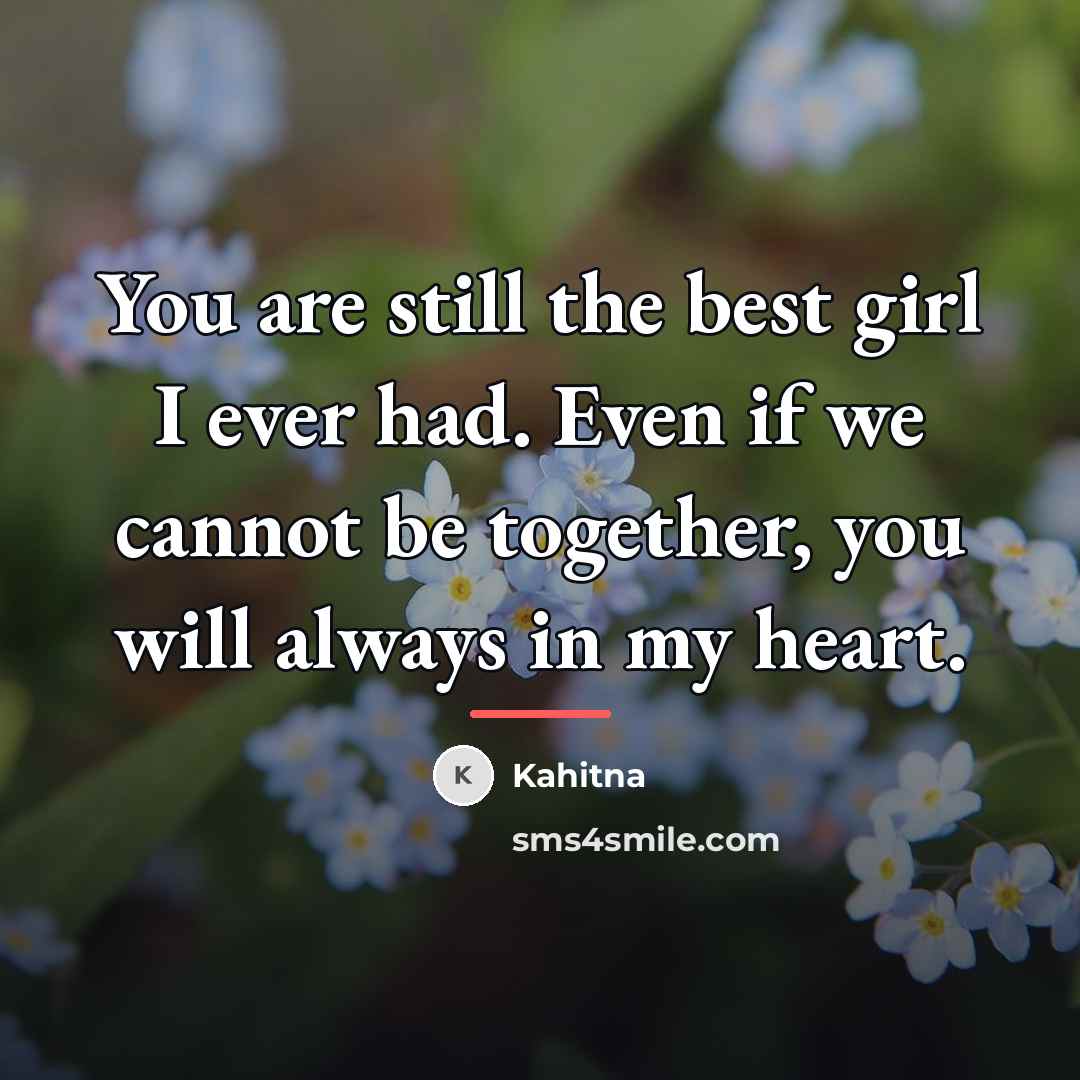 “You are still the best girl I ever had. Even…” quote by Kahitna