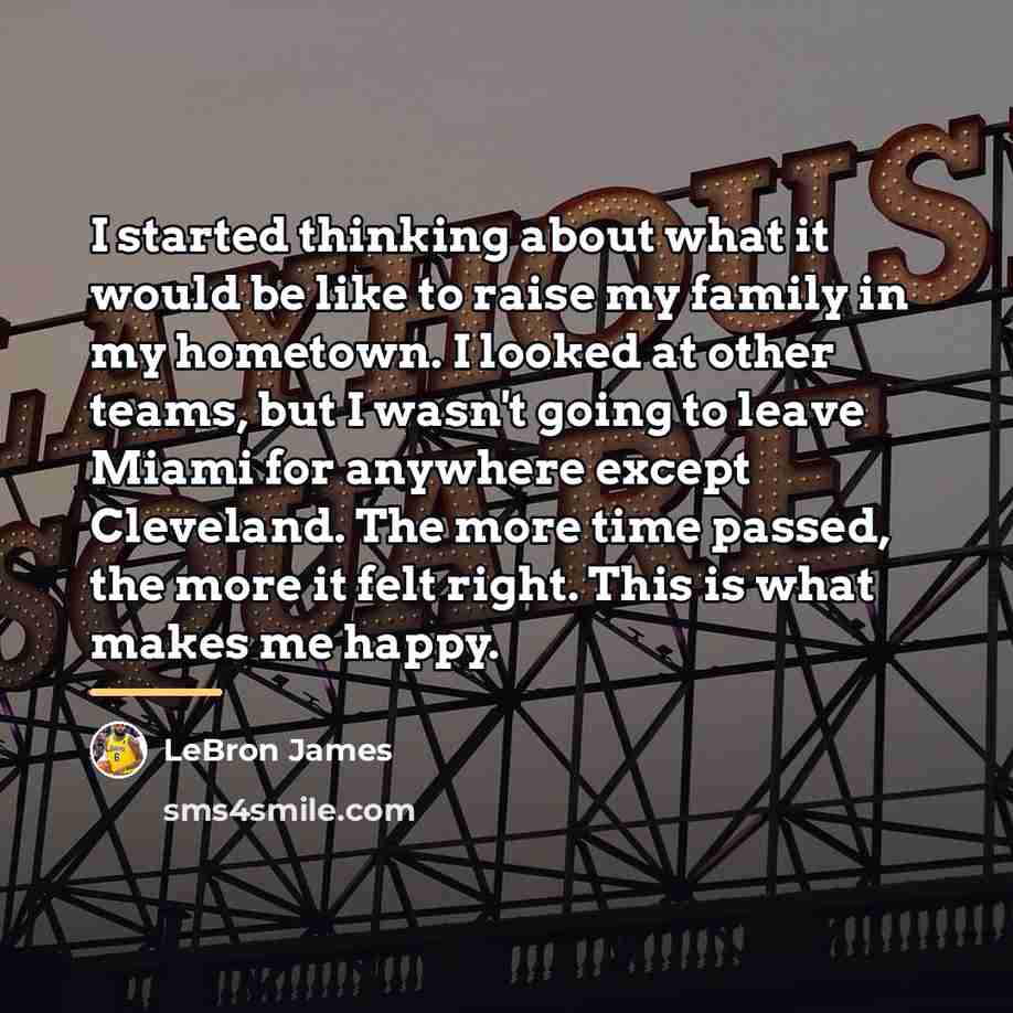 “I started thinking about what it would be like to…” quote by LeBron James