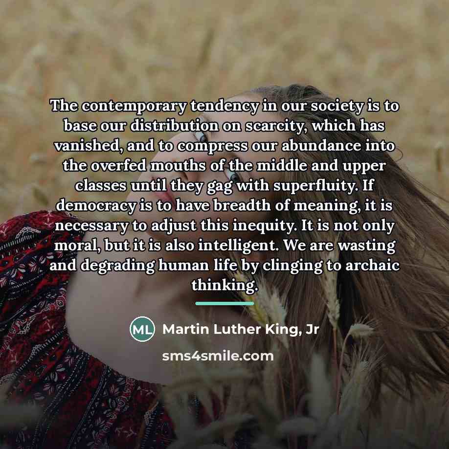 “The contemporary tendency in our society is to base our…” quote by Martin Luther King, Jr