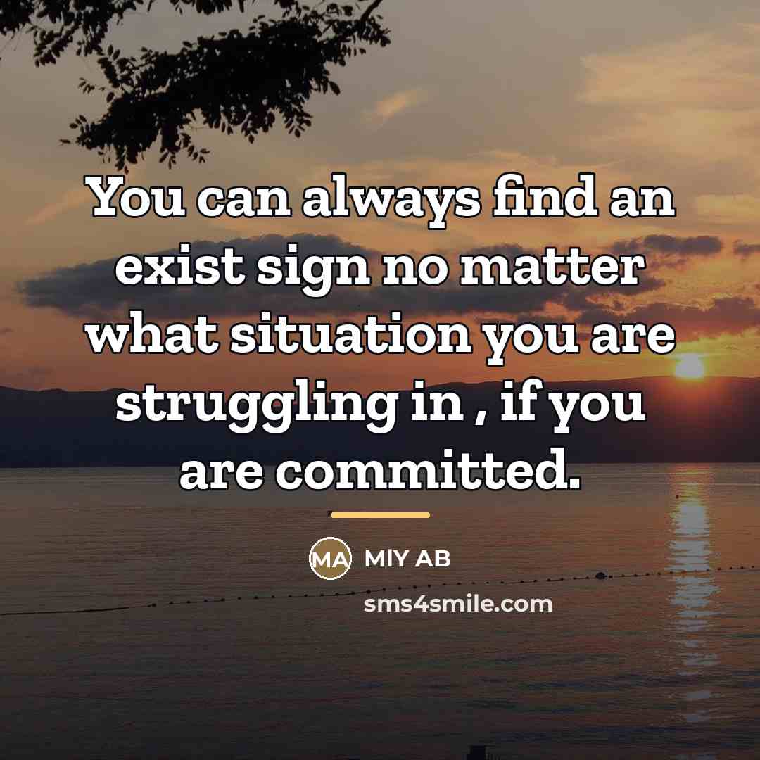 “You can always find an exist sign no matter what…” quote by MlY AB