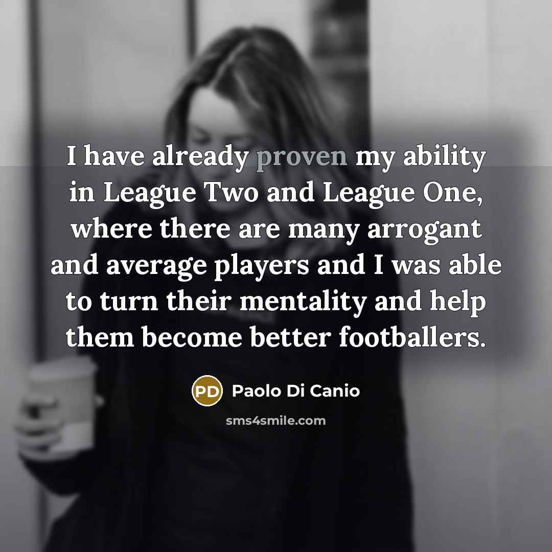 “I have already proven my ability in League Two and…” quote by Paolo di Canio