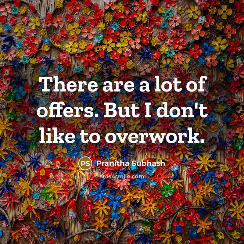 “There are a lot of offers. But I don't like…” quote by Pranitha Subhash
