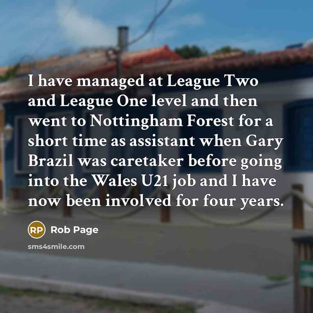 “I have managed at League Two and League One level…” quote by Rob Page