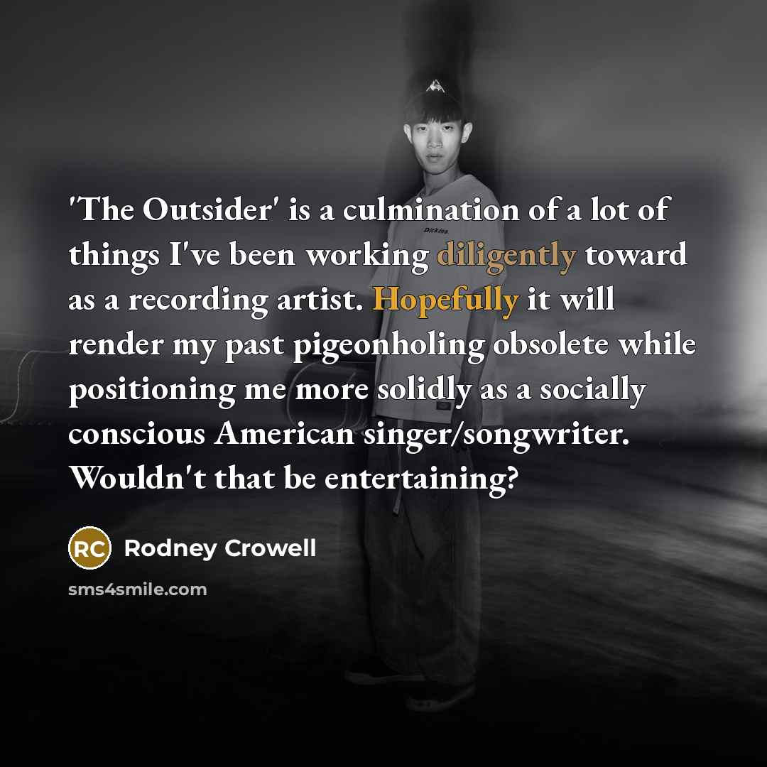 “'The Outsider' is a culmination of a lot of things…” quote by Rodney Crowell