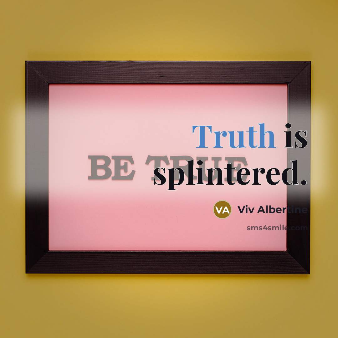 “Truth is splintered.…” quote by Viv Albertine