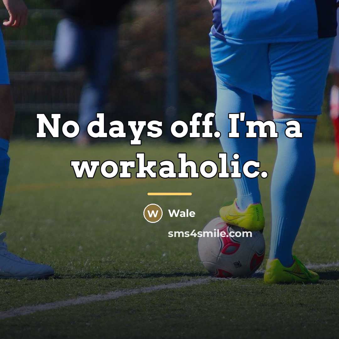 “No days off. I'm a workaholic.…” quote by Wale