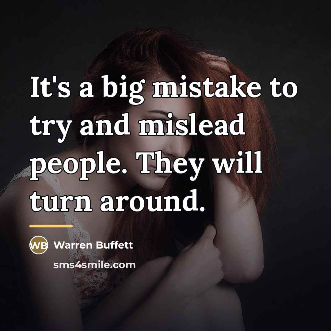 “It's a big mistake to try and mislead people. They…” quote by Warren Buffett