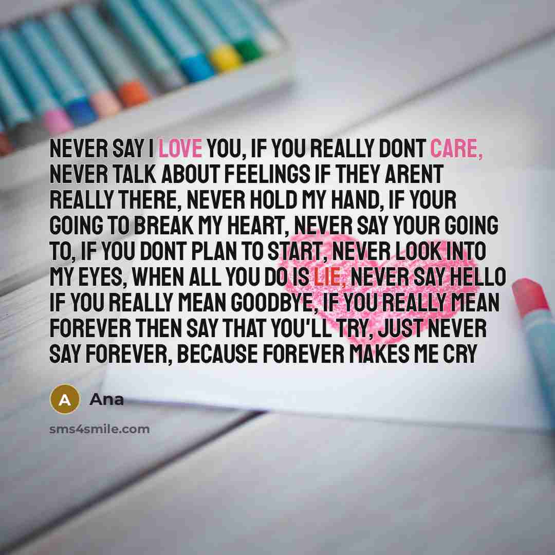 “Never say I love you, if you really dont care,…” quote by Ana