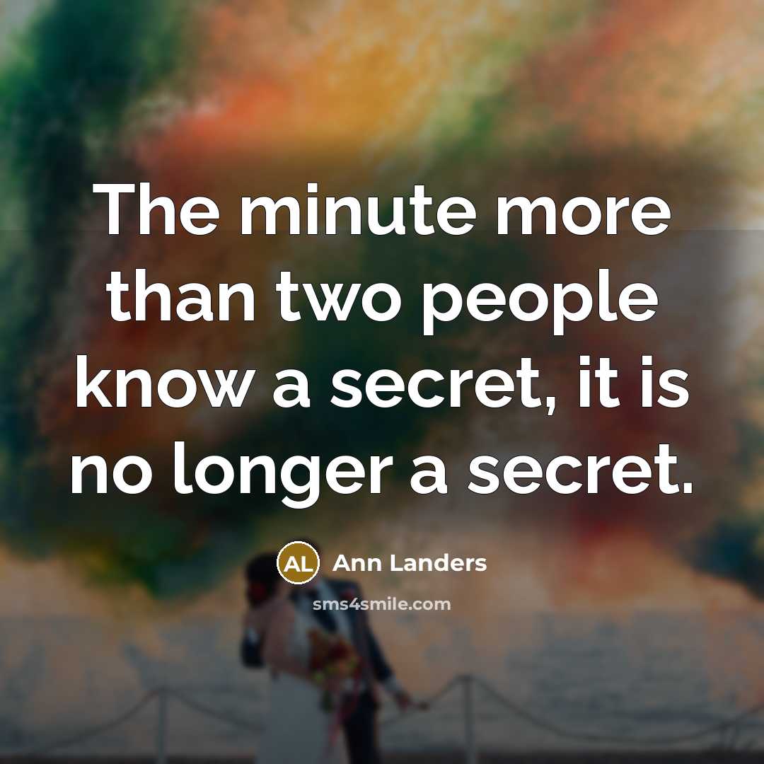 “The minute more than two people know a secret, it…” quote by Ann Landers