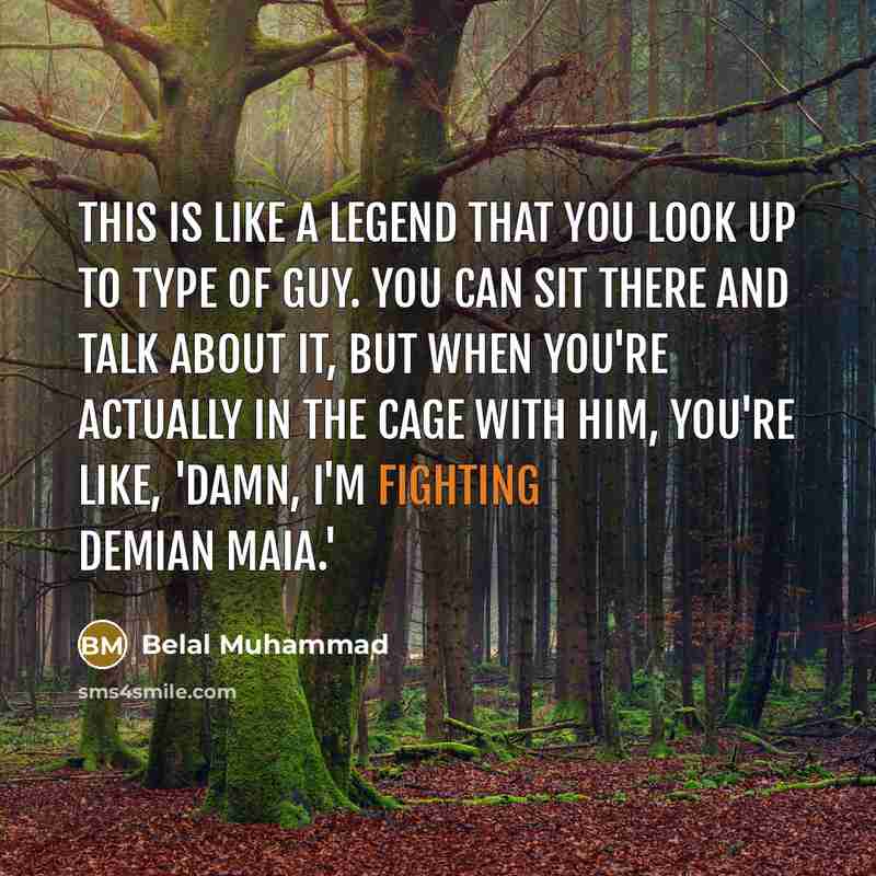 “This is like a legend that you look up to…” quote by Belal Muhammad