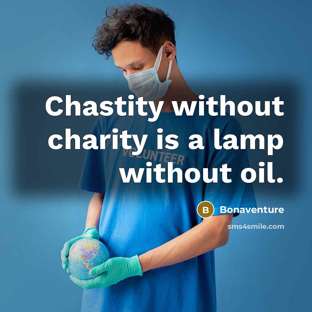 “Chastity without charity is a lamp without oil.…” quote by Bonaventure