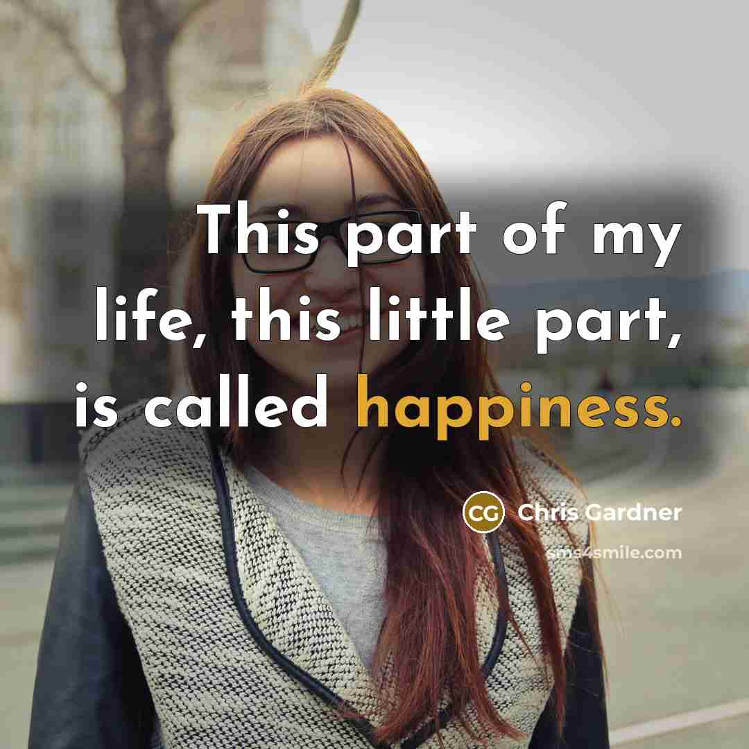 “This part of my life, this little part, is called…” quote by Chris Gardner