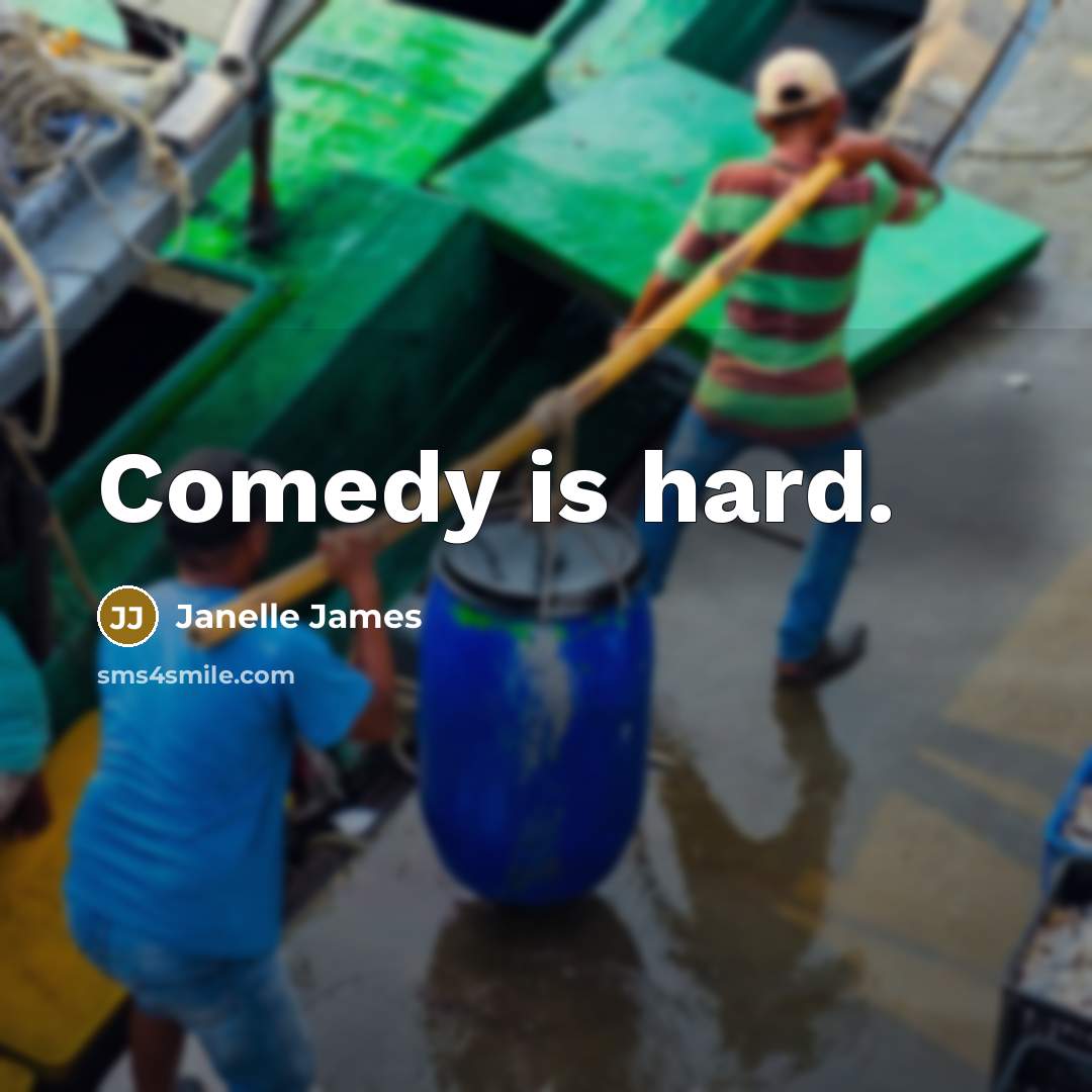 “Comedy is hard.…” quote by Janelle James
