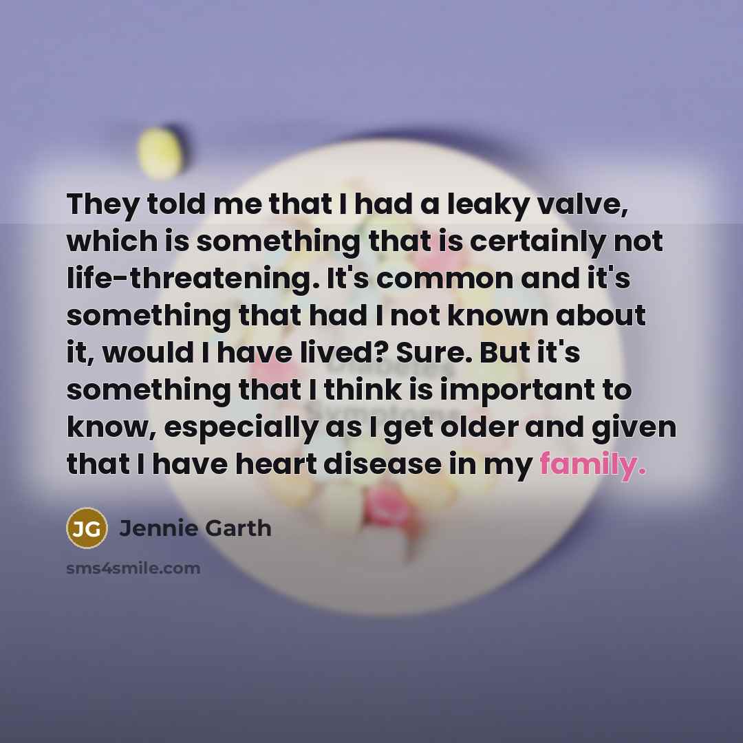“They told me that I had a leaky valve, which…” quote by Jennie Garth