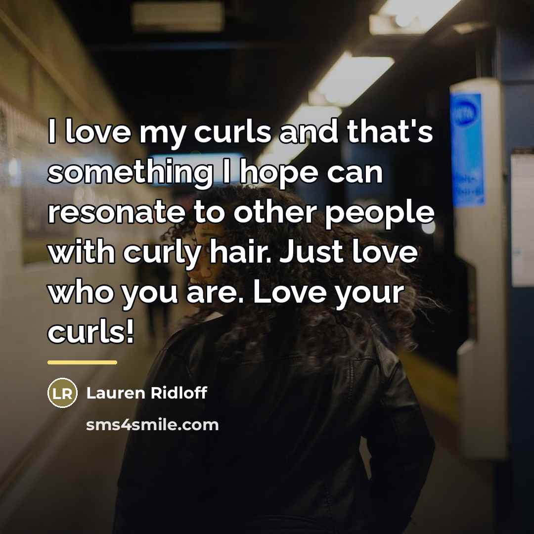 “I love my curls and that's something I hope can…” quote by Lauren Ridloff