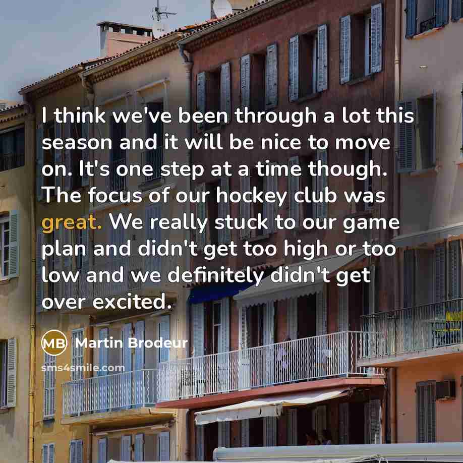 “I think we've been through a lot this season and…” quote by Martin Brodeur