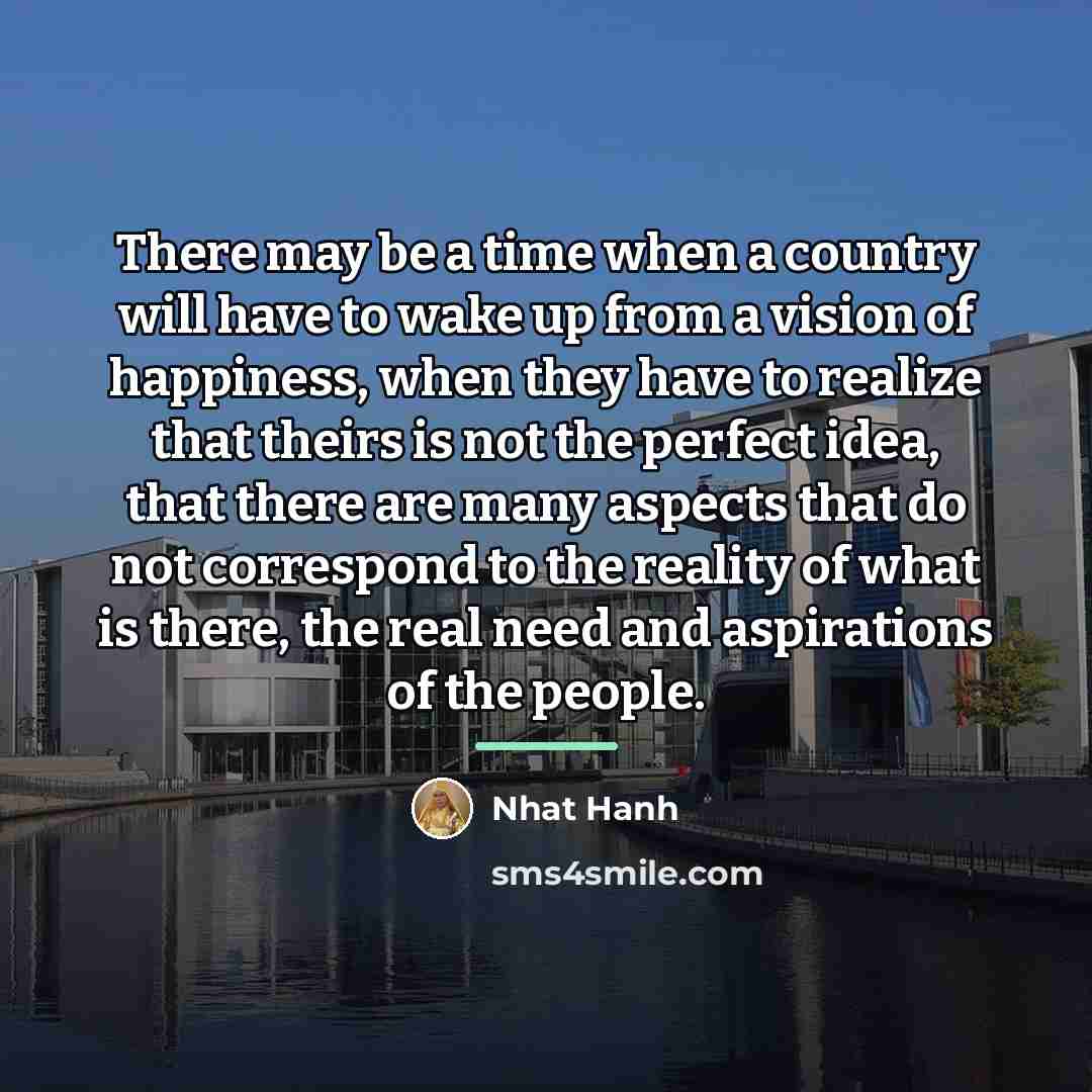 “There may be a time when a country will have…” quote by Nhat Hanh
