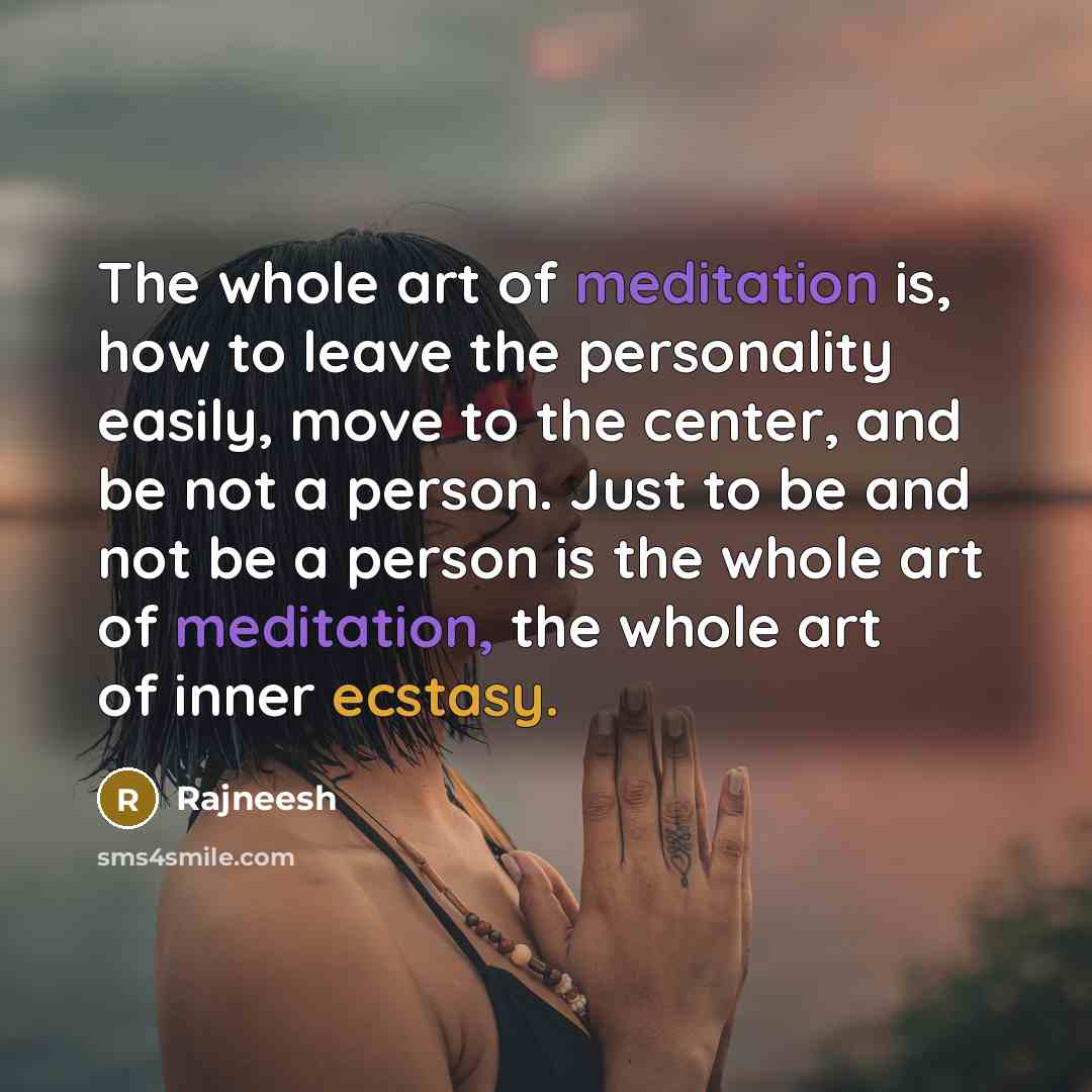 “The whole art of meditation is, how to leave the…” quote by Rajneesh