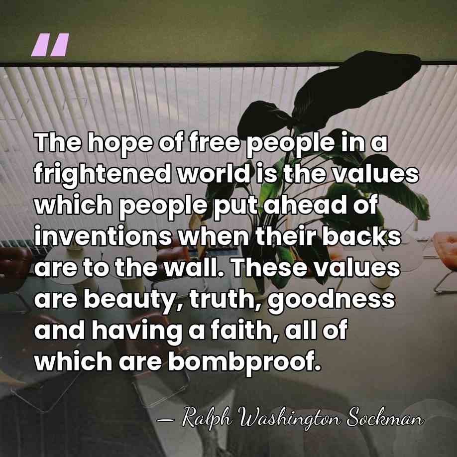 The hope of free people in a frightened world is the values&hellip; - Ralph Washington Sockman