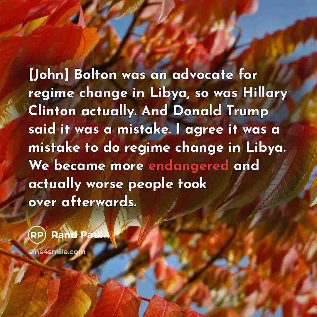 “[John] Bolton was an advocate for regime change in Libya,…” quote by Rand Paul