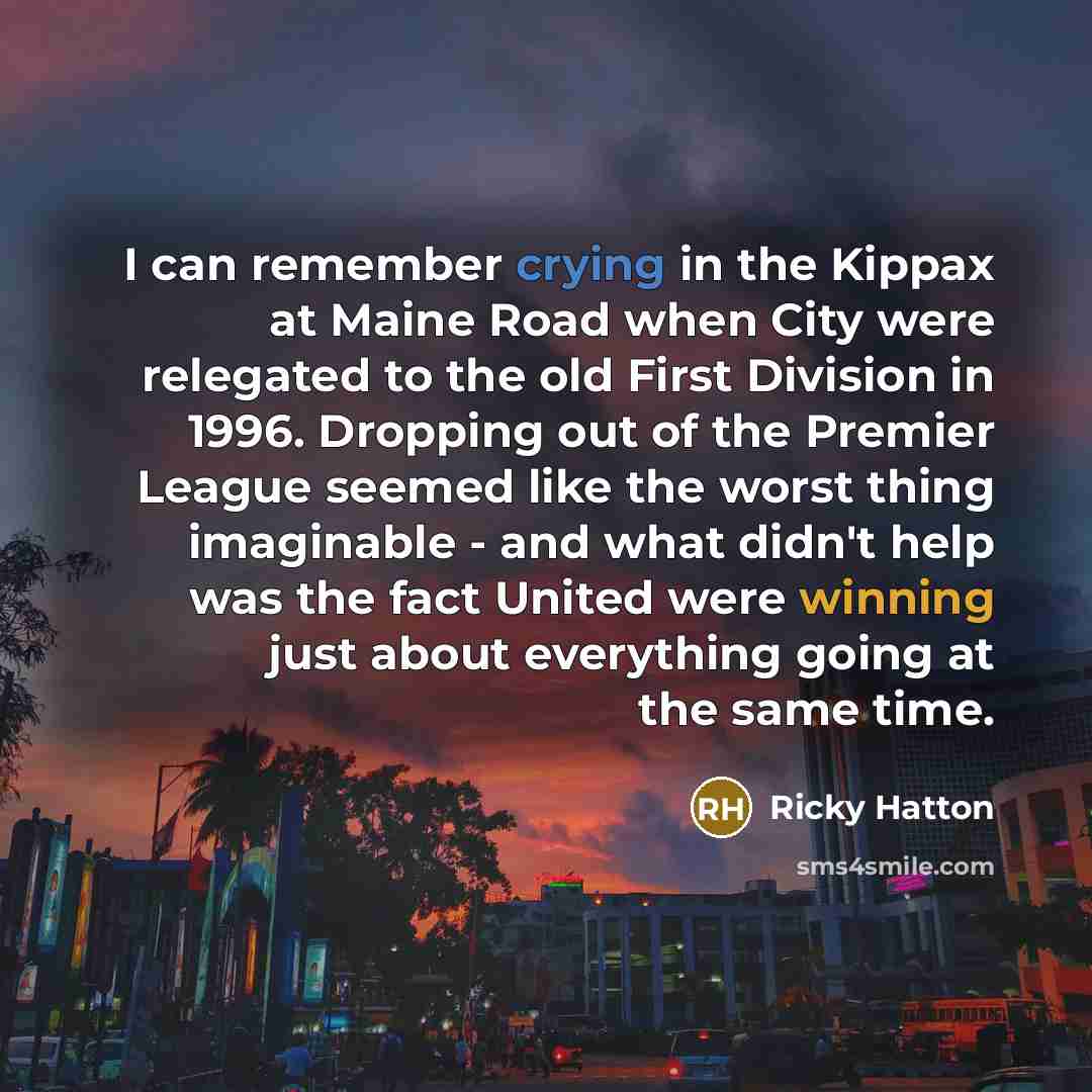 “I can remember crying in the Kippax at Maine Road…” quote by Ricky Hatton
