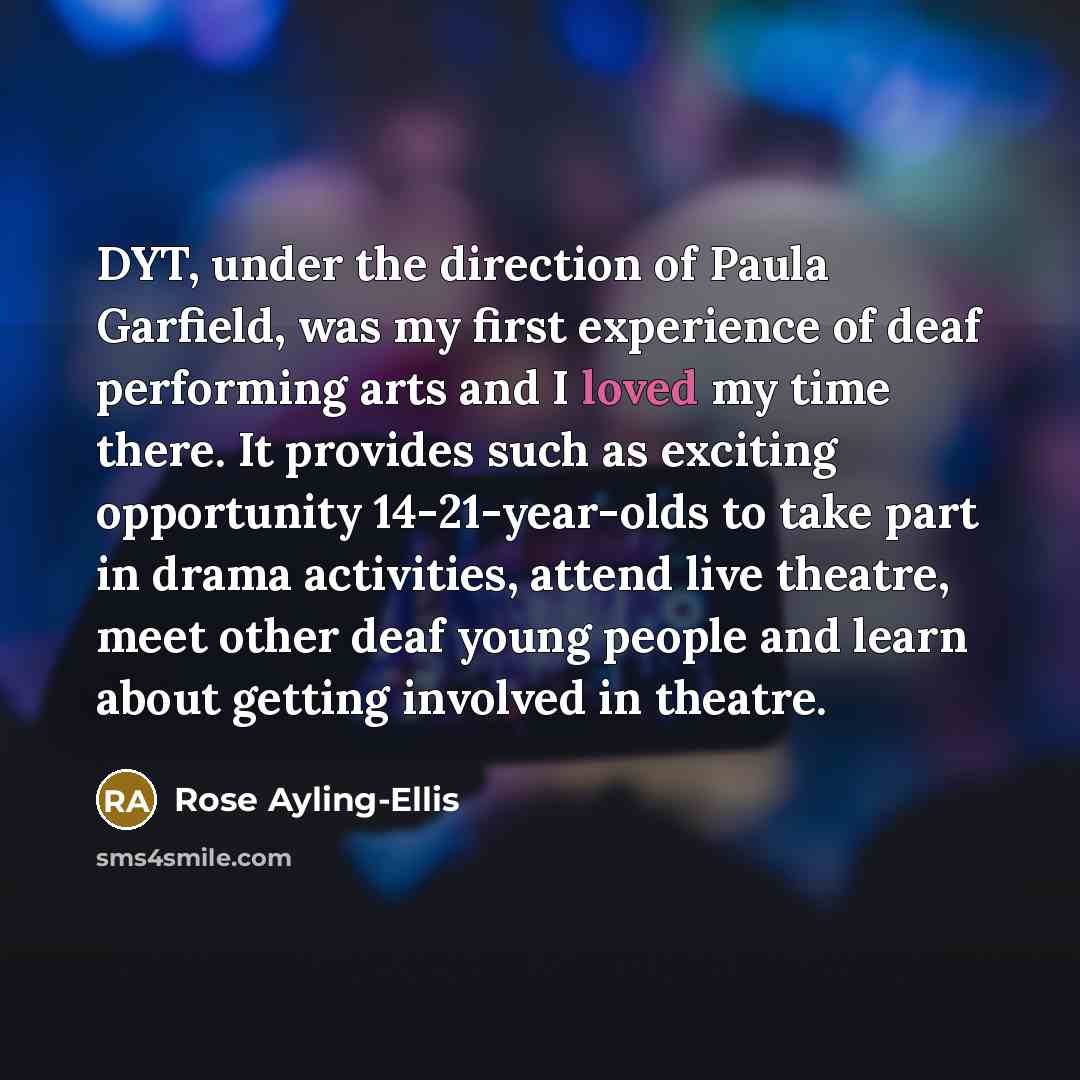 “DYT, under the direction of Paula Garfield, was my first…” quote by Rose Ayling-Ellis