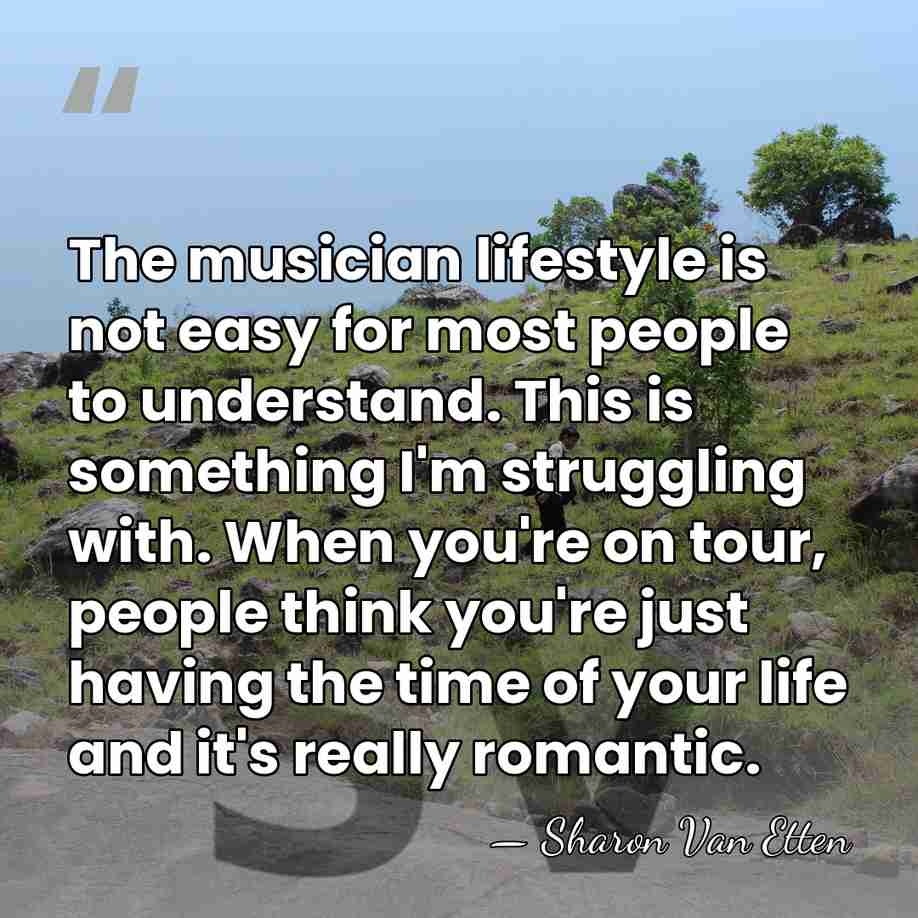The musician lifestyle is not easy for most people to understand. This&hellip; - Sharon Van Etten