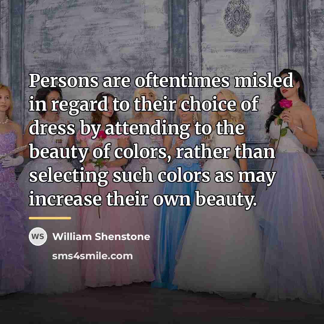 “Persons are oftentimes misled in regard to their choice of…” quote by William Shenstone