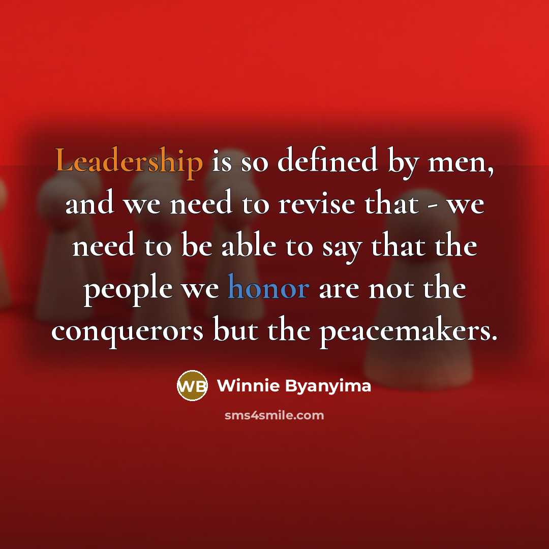 “Leadership is so defined by men, and we need to…” quote by Winnie Byanyima