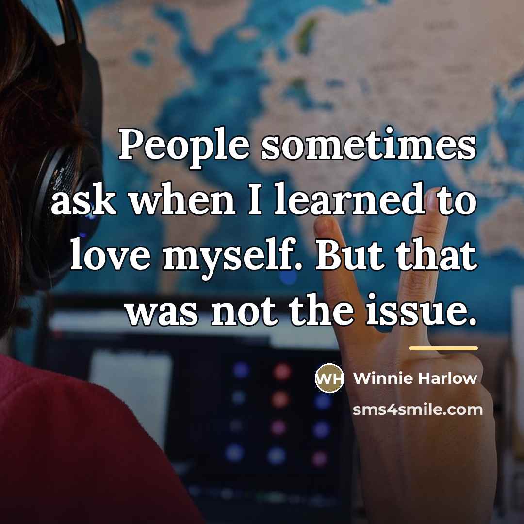 “People sometimes ask when I learned to love myself. But…” quote by Winnie Harlow