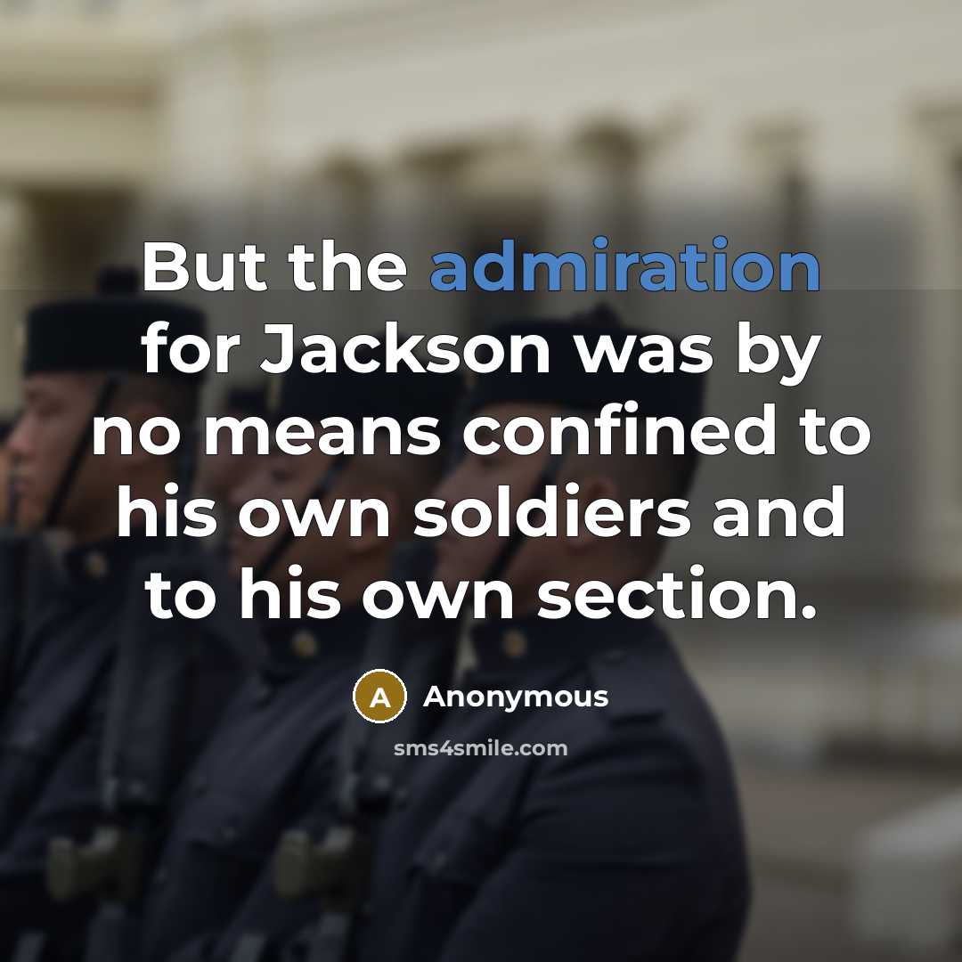 “But the admiration for Jackson was by no means confined…” quote by Anonymous