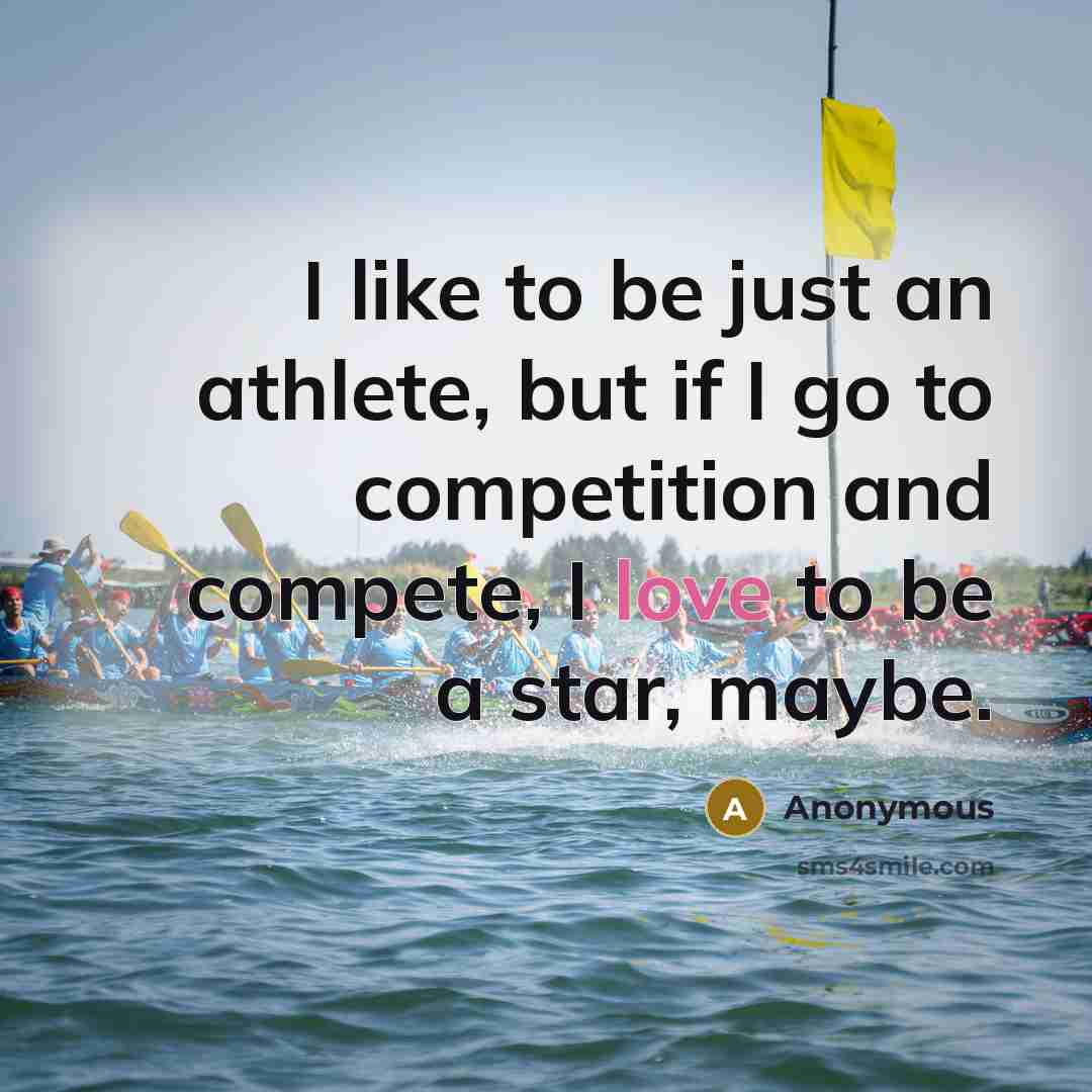 “I like to be just an athlete, but if I…” quote by Anonymous