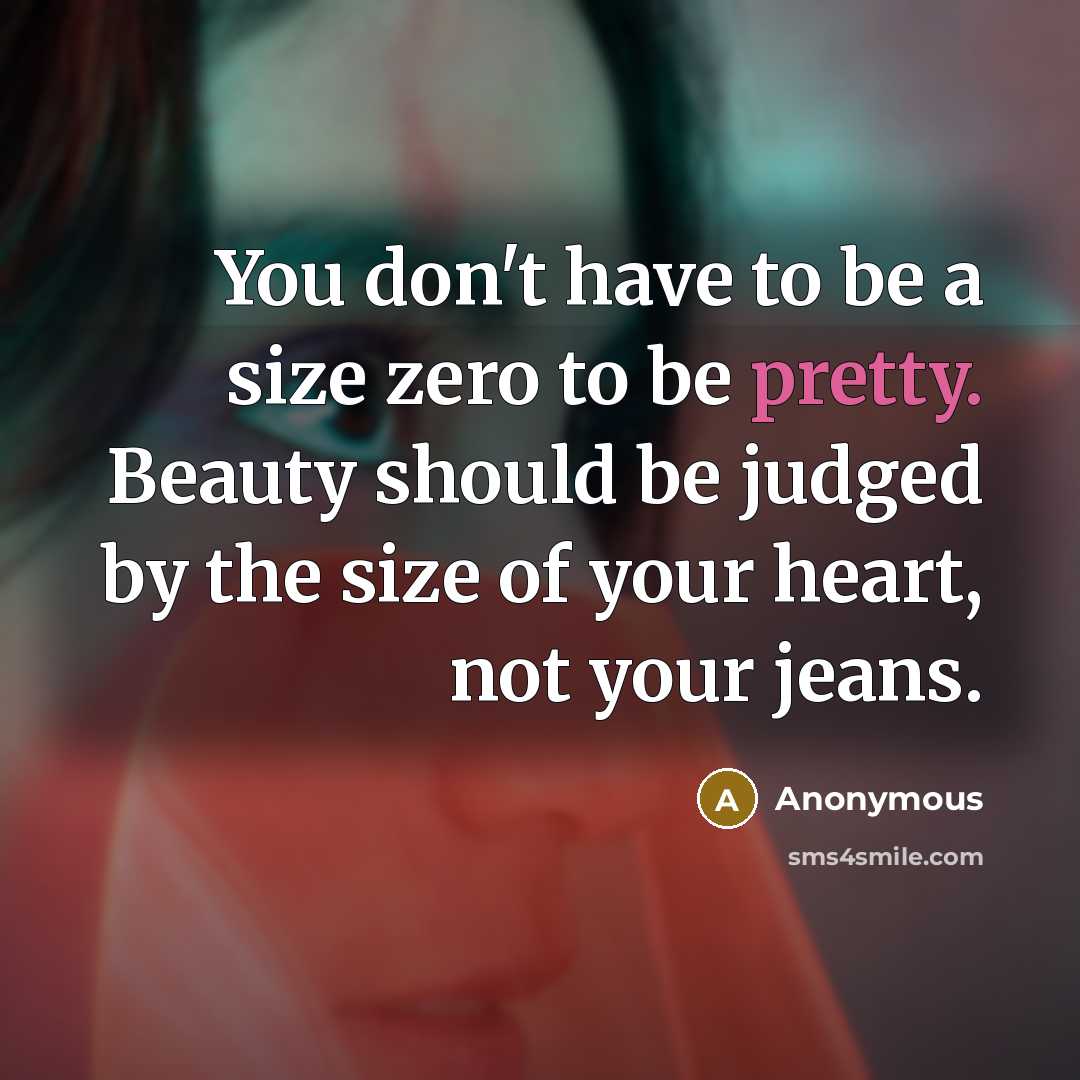 “You don't have to be a size zero to be…” quote by Anonymous