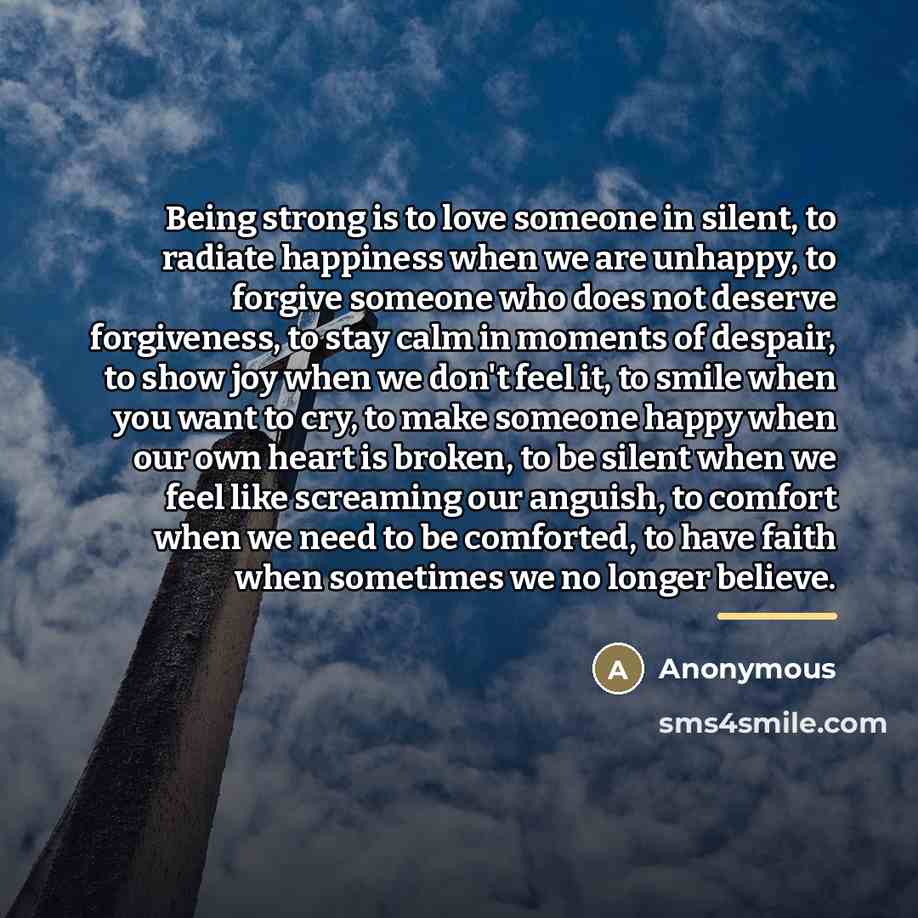 “Being strong is to love someone in silent, to radiate…” quote by Anonymous