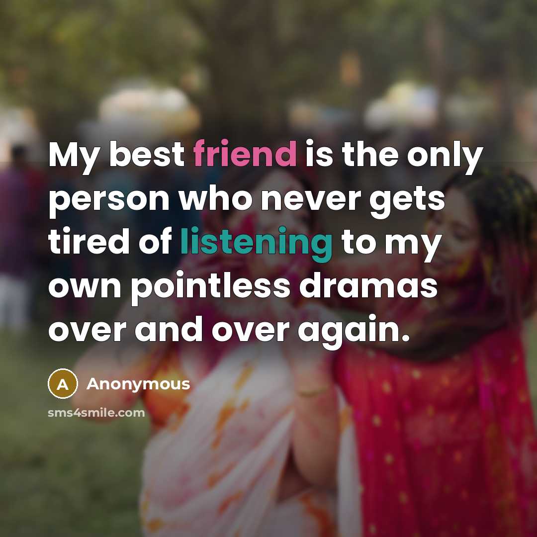 “My best friend is the only person who never gets…” quote by Anonymous