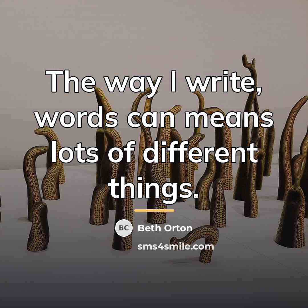 “The way I write, words can means lots of different…” quote by Beth Orton